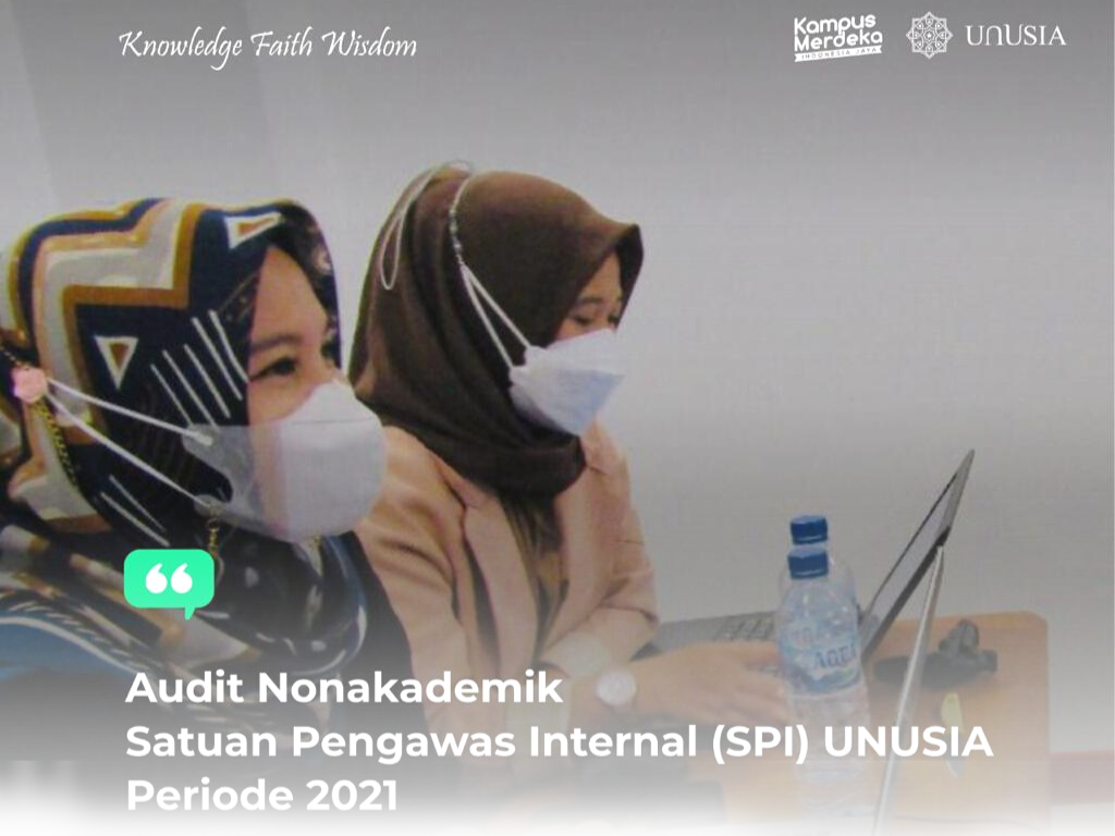 SATUAN PENGAWAS INTERNAL (SPI) UNUSIA LAKUKAN AUDIT NONAKADEMIK PADA TIGA BIRO