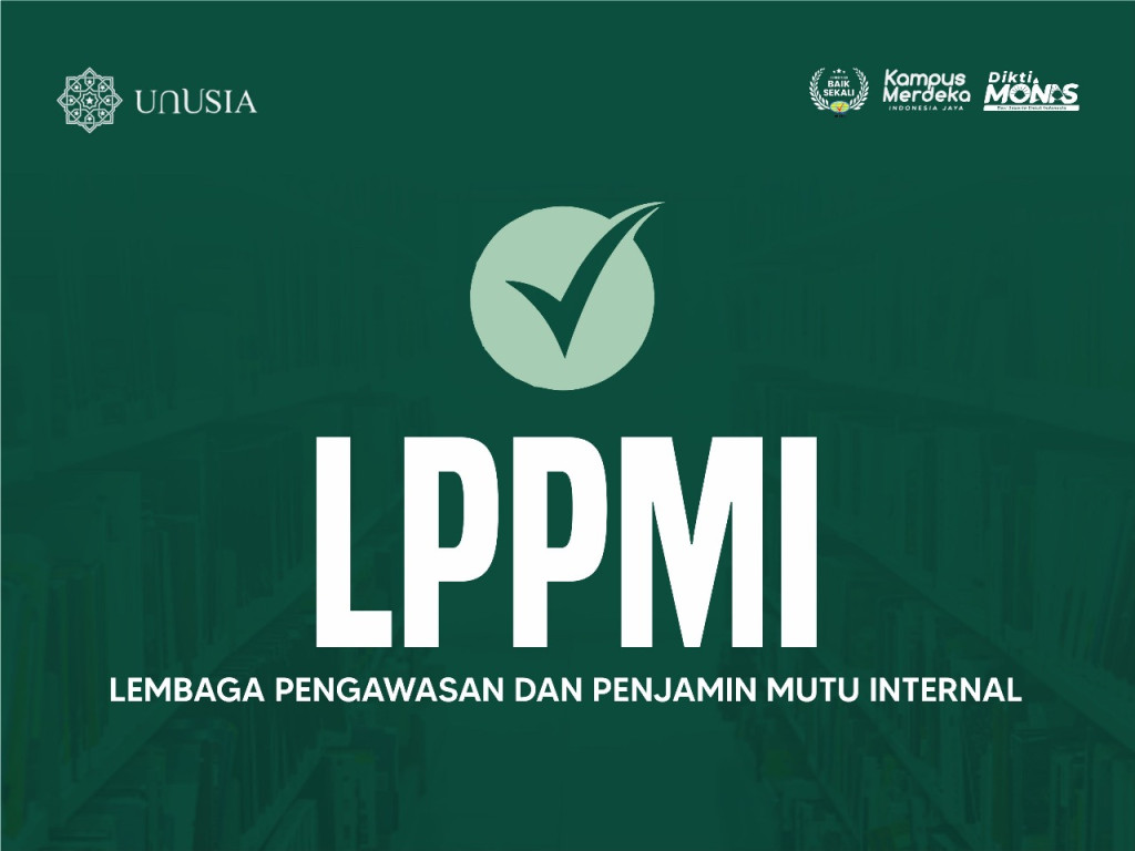 Mengenal Lebih Dekat LPPMI Unusia: Menjaga Mutu, Membangun Reputasi