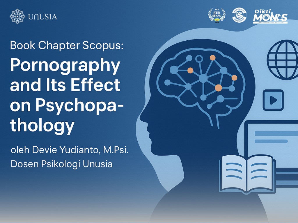Dosen Psikologi Unusia Tulis Book Chapter Terindeks Scopus tentang Dampak Pornografi terhadap Kesehatan Mental