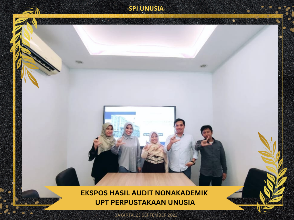 Tindak Lanjut Pelaksanaan Audit, SPI UNUSIA Lakukan Ekspos Hasil Audit Nonkademik UPT Perpustakaan pada Pimpinan